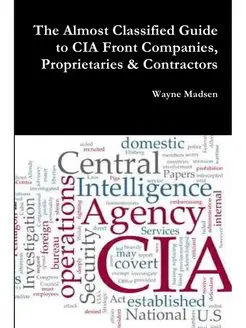 The Almost Classified Guide to CIA Fr