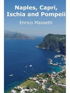 Naples, Capri, Ischia and Pompeii