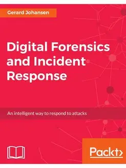 Digital Forensics and Incident Response. A practical guide t…