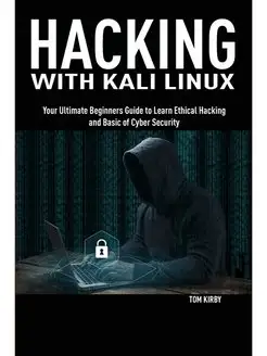 HACKING WITH KALI LINUX. Your Ultimat