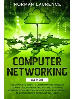 Computer Networking All in One. The c