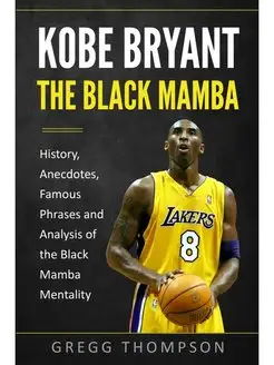 Kobe Bryant - The Black Mamba. Histor