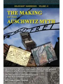 The Making of the Auschwitz Myth. Aus