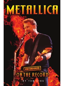 Metallica - Uncensored on the Record