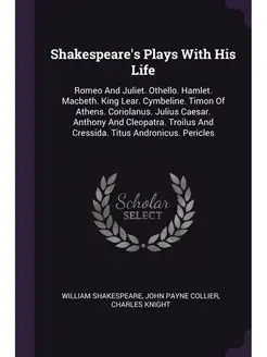 Shakespeare's Plays With His Life. Ro