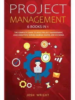 Project Management. 6 Books in 1 The