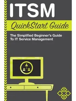 ITSM QuickStart Guide. The Simplified