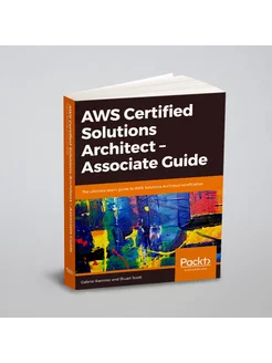 AWS Certified Solutions Architect -Associate Guide