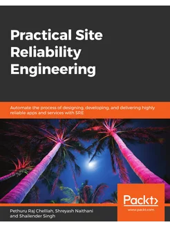 Practical Site Reliability Engineering