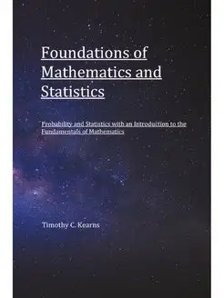 Foundations of Mathematics and Statis