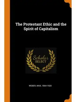 The Protestant Ethic and the Spirit o