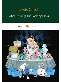 Alice Through the Looking Glass