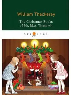 The Christmas Books of Mr. M.A. Titmarsh