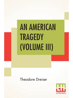 An American Tragedy (Volume III). Американская траге