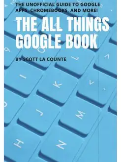 The All Things Google Book. The Unoff