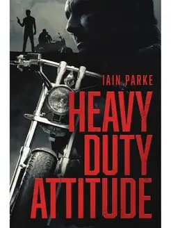 Heavy Duty Attitude. Book Two in The