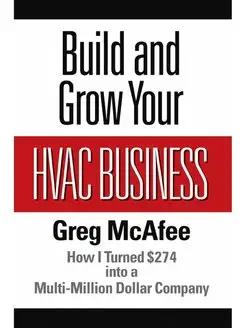 Build and Grow Your HVAC Business. Ho