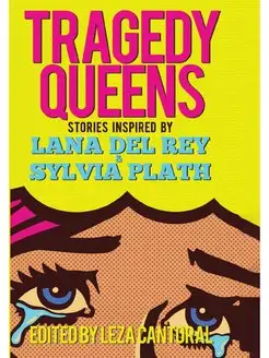 Tragedy Queens. Stories Inspired by L