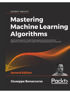 Mastering Machine Learning Algorithms