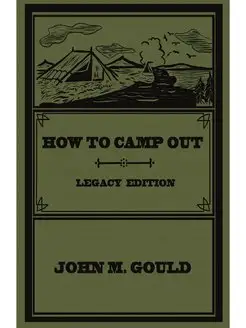 How To Camp Out (Legacy Edition). The