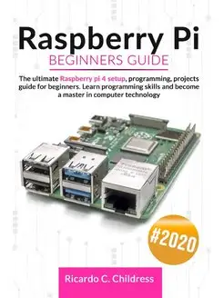 Raspberry PI Beginners Guide. The Ult