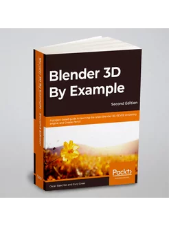 Blender 3D By Example. Blender 3D на примерах на ан