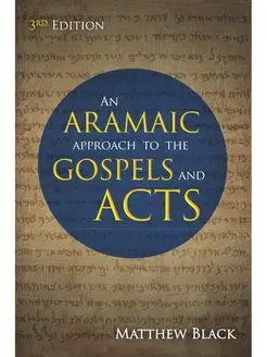 An Aramaic Approach to the Gospels an