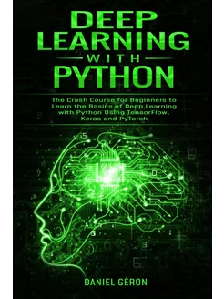 Deep Learning with Python. The Crash