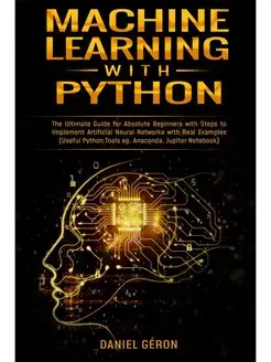 Machine Learning With Python. The Ult