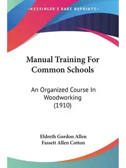 Manual Training For Common Schools. A