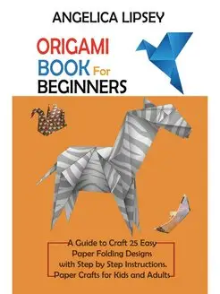 Origami Book for Beginners. A Guide t