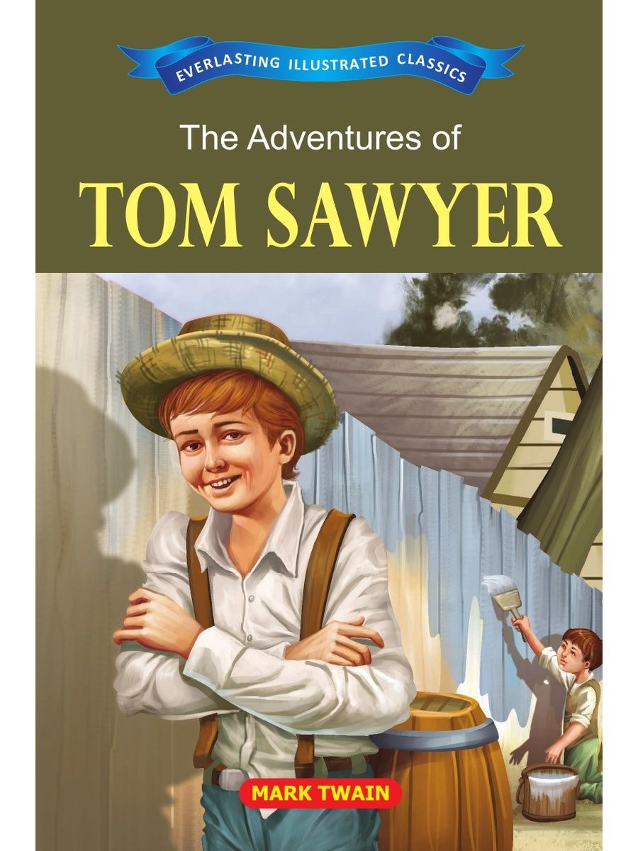 The adventures of tom sawyer. Tom Sawyer in English.