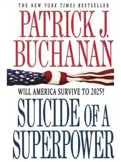 Suicide of a Superpower. Will America