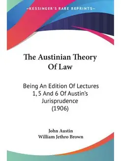 The Austinian Theory Of Law. Being An