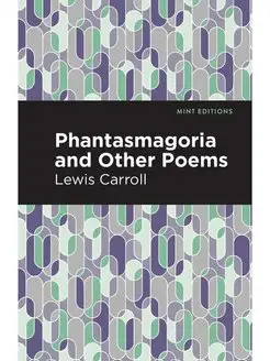 Phantasmagoria and Other Poems