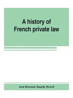 A history of French private law