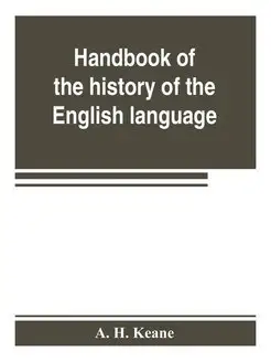 Handbook of the history of the Englis