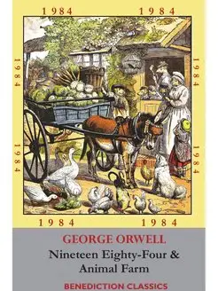 Animal Farm and Nineteen Eighty-Four