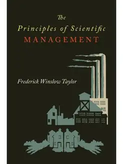 The Principles of Scientific Management