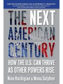 Next American Century. How the U.S. C