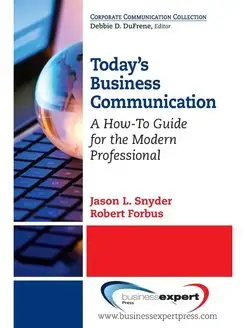 Today's Business Communication. A How