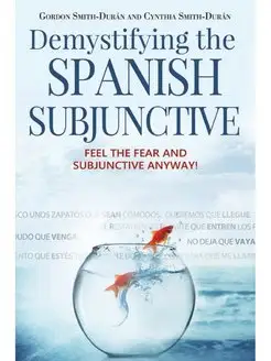 Demystifying the Spanish Subjunctive