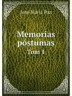 Memorias postumas. Tom 1