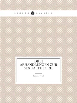 Drei Abhandlungen zur Sexualtheorie