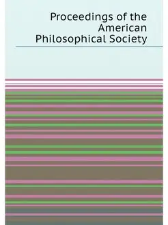 Proceedings of the American Philosophical Society