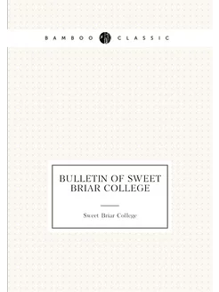 Bulletin of Sweet Briar College