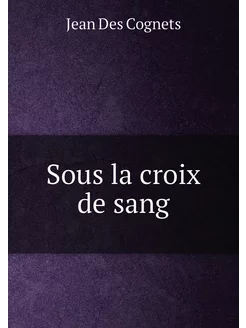 Sous la croix de sang