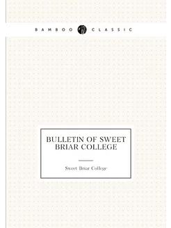 Bulletin of Sweet Briar College