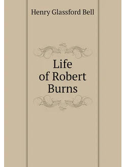 Life of Robert Burns