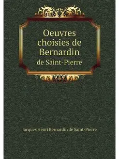 Oeuvres choisies de Bernardin. de Sai